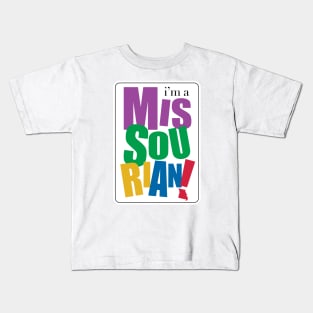 I'm a Missourian Kids T-Shirt